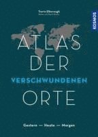 bokomslag Atlas der verschwundenen Orte