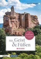 Mit Geist & Füßen. Im Elsass 1