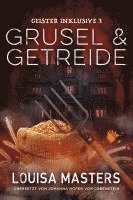 bokomslag Grusel und Getreide