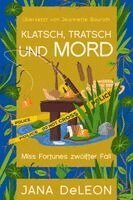 Jana Deleon - Klatsch, Tratsch und Mord, Häftad