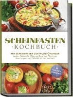 bokomslag Scheinfasten Kochbuch: Mit Scheinfasten zur Wohlfühlfigur - Leckere Rezepte für Alltag und Beruf zum Abnehmen ohne hungern vom Frühstück bis zum Nachtisch - inkl. vegane Rezepte, Scheinfastenplan