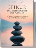 bokomslag Epikur: Die Philosophie des Glücks - Ein Leitfaden für die praktische Anwendung epikureischer Prinzipien für Genuss, Tugend und Seelenfrieden im Alltag - inkl. 30-Tage-Selbstentwicklungskalender