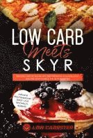 bokomslag Low Carb meets Skyr: Gesund und schlank mit der perfekten Kombination aus 100 Low-Carb & 100 Skyr Rezepten