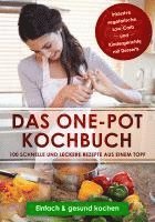 bokomslag Das One-Pot Kochbuch: 100 schnelle und leckere Rezepte aus einem Topf