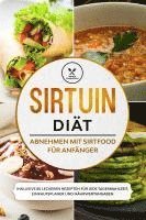 bokomslag Sirtuin Diät: Abnehmen mit Sirtfood für Anfänger