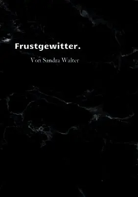 Sandra Walter - Frustgewitter, Häftad. Tillgänglighet: Lägg i varukorg