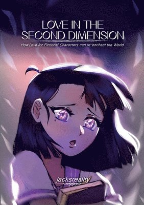 Jacksreality, Jacksreality, - Love in the Second Dimension, Häftad