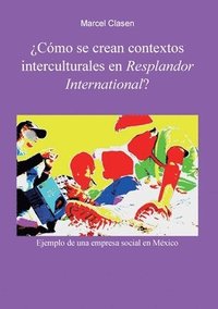 bokomslag Cmo se crean contextos interculturales en Resplandor International?