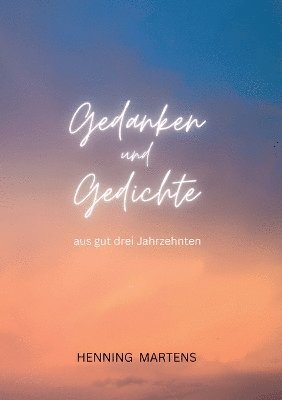 Henning Martens, Henning Martens - Gedanken & Gedichte, Häftad