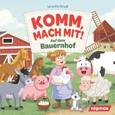 bokomslag Komm, mach mit! Auf dem Bauernhof - Ein niedliches Mitmachbuch fr Kinder ab 2 Jahren