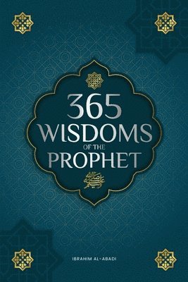 bokomslag 365 Wisdoms of the Prophet Muhammad