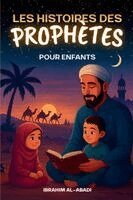 Les histoires des prophetes pour enfants - 35 des plus belles histoires des prophètes de l'Islam
