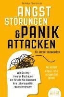 bokomslag ANGSTSTÖRUNGEN & PANIKATTACKEN für immer loswerden - Ab sofort angst- und sorgenfrei leben: Wie Sie Ihre inneren Blockaden ein für alle Mal lösen und Ihre Lebensqualität stark verbessern