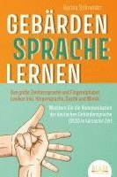 bokomslag GEBÄRDENSPRACHE LERNEN: Das große Zeichensprache und Fingeralphabet Lexikon inkl. Körpersprache, Gestik und Mimik. Meistern Sie die Kommunikation der deutschen Gebärdensprache (DGS) in kürzester Zeit