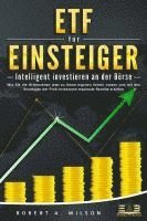 bokomslag ETF FÜR EINSTEIGER - Intelligent investieren an der Börse: Wie Sie die Krisenzeiten jetzt zu Ihrem eigenen Vorteil nutzen und mit den Strategien der Profi-Investoren maximale Rendite erzielen