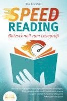 bokomslag SPEED READING - Blitzschnell zum Leseprofi: Wie Sie Ihre Lesegeschwindigkeit stark beschleunigen, Ihre Konzentration und Produktivität enorm steigern und sich maximal Wissen in Rekordzeit aneignen