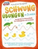 Motivations-Übungsheft! Schwungübungen ab 3 Jahren: Das geniale A4-Mitmachheft für Kindergarten und Vorschule zur Förderung der Feinmotorik und Konzentration - Spielend leicht zu großen Lernerfolgen 1