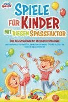 bokomslag Spiele für Kinder mit riesigem Spaßfaktor: Das XXL-Spielebuch mit den besten Spielideen und Kinderspielen für draußen, drinnen und unterwegs - Perfekt geeignet für Kinder aller Altersstufen!