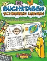 bokomslag Buchstaben schreiben lernen: Das große Übungsheft mit spaßigen Lerntechniken zur Förderung der Augen-Hand-Koordination, Konzentration und Feinmotorik - Ideal geeignet für Kindergarten bis Schule