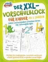 bokomslag Der XXL-Vorschulblock für Kinder ab 5 Jahren: Zahlen und Buchstaben schreiben lernen inkl. Schwungübungen. Perfekt für Kindergarten, Vorschule und Grundschule! Spielend leicht zu großen Lernerfolgen