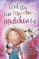 bokomslag Weil du ein besonderes Mädchen bist: Ein inspirierendes Kinderbuch mit magischen Geschichten über Mut, Stärke und Selbstvertrauen - Perfekt geeignet als Vorlesebuch, Selbstlesebuch und Erstlesebuch