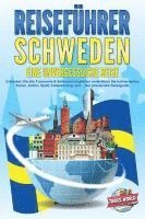 Travel World - REISEFÜHRER Schweden - Eine unvergessliche Reise: Erkunden Sie alle Traumorte und Sehenswürdigkeiten und erleben Sie Kulinarisches, Action, Spaß, Entspannung uvm. - Der praxisnahe Reiseguide, Häftad