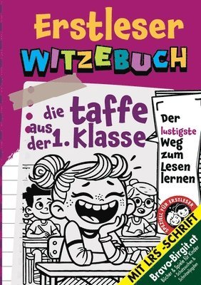 bokomslag Witzebuch für Erstleser Cooles Geschenk für Mädchen ab 6 Jahre: Die Taffe aus der 1. Klasse Kinderwitz-Geschichte mit LRS-Handschrift - der lustigste