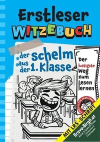 bokomslag Witzebuch für Erstleser Cooles Geschenk für Jungs ab 6 Jahre: Der Schelm aus der 1. Klasse Kinderwitz-Geschichte mit LRS-Handschrift - der lustigste W