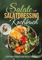 Das XL Salate und Salatdressing Kochbuch