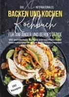 bokomslag Das XL Internationales Backen und Kochen Kochbuch für Anfänger und Berufstätige