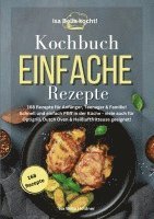 bokomslag Isa Bella kocht! Kochbuch Einfache Rezepte