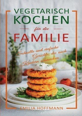 bokomslag Vegetarisch Kochen für die Familie