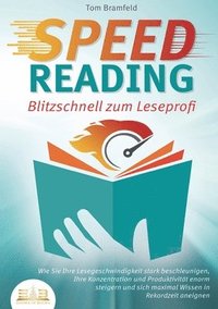 bokomslag SPEED READING - Blitzschnell zum Leseprofi