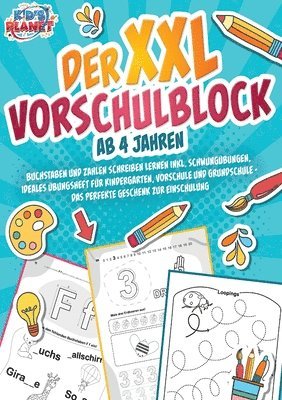 bokomslag Der XXL-Vorschulblock ab 4 Jahren: Buchstaben und Zahlen schreiben lernen inkl. Schwungübungen. Ideales Übungsheft für Kindergarten, Vorschule und Gru