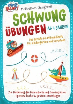 bokomslag Motivations-Übungsheft! Schwungübungen ab 4 Jahren: Das geniale A4-Mitmachheft für Kindergarten und Vorschule zur Förderung der Feinmotorik und Konzen