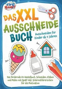 bokomslag Das XXL-Ausschneidebuch - Ausschneiden für Kinder ab 4 Jahren: Das fördernde A4-Bastelbuch. Schneiden, Kleben und Malen mit Spaß! Inkl. Scherenführers