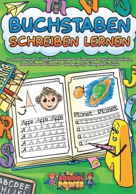 bokomslag Buchstaben schreiben lernen: Das große Übungsheft mit spaßigen Lerntechniken zur Förderung der Augen-Hand-Koordination, Konzentration und Feinmotorik