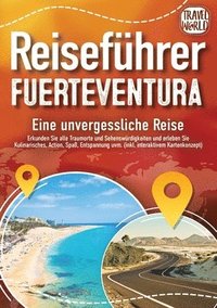 bokomslag REISEFÜHRER FUERTEVENTURA - Eine unvergessliche Reise