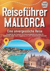 bokomslag REISEFÜHRER MALLORCA - Eine unvergessliche Reise