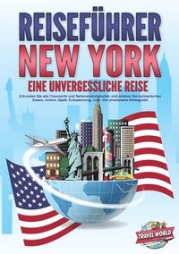 bokomslag REISEFÜHRER NEW YORK - Eine unvergessliche Reise