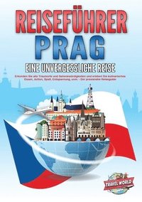 bokomslag REISEFÜHRER PRAG - Eine unvergessliche Reise