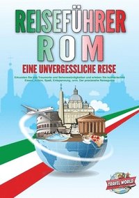 bokomslag REISEFÜHRER ROM - Eine unvergessliche Reise