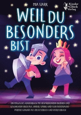 bokomslag Weil Du besonders bist: Ein magisches Kinderbuch mit inspirierenden Bildern und Geschichten über Mut, innere Stärke und Selbstvertrauen - Perfekt geei