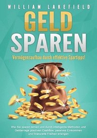 bokomslag GELD SPAREN - Vermögensaufbau durch effektive Spartipps!