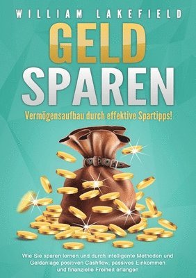 bokomslag GELD SPAREN - Vermögensaufbau durch effektive Spartipps!