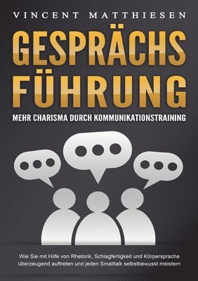 bokomslag GESPRÄCHSFÜHRUNG - Mehr Charisma durch Kommunikationstraining