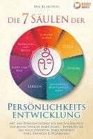 bokomslag Die 7 Säulen der Persönlichkeitsentwicklung: Mit den Powermethoden aus der Psychologie zur besten Version Ihrer Selbst - Entfalten Sie das volle Potential Ihres Mindsets (inkl. Übungen & Workbook)