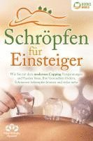 bokomslag Schröpfen für Einsteiger - Die universelle Wunderwaffe: Wie Sie mit dem modernen Cupping Verspannungen und Faszien lösen, Ihre Gesundheit fördern, Schmerzen bekämpfen können und vieles mehr