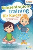 bokomslag Konzentrationstraining für Kinder - Der praxisnahe Leitfaden inkl. genialer Übungen: Wie Sie die Blockaden Ihres Kindes ganz einfach lösen und die Aufmerksamkeit & Konzentration optimal fördern