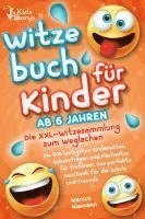 bokomslag Witzebuch ab 6 Jahren - Die XXL - Witzesammlung zum Weglachen: Die 500 lustigsten Kinderwitze, Scherzfragen und Flachwitze für Erstleser. Das perfekte Geschenk für die Schule und Freunde